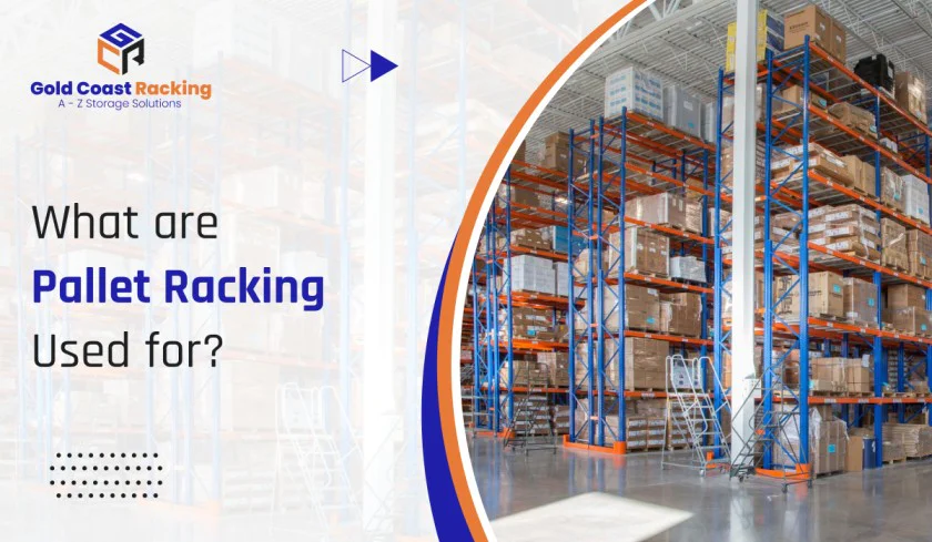 What Are Pallet Rackings Used For